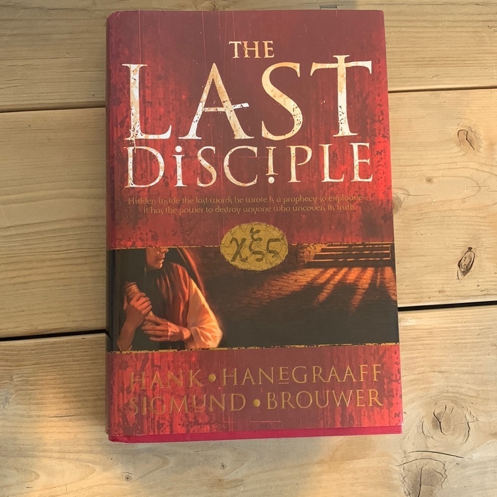 The Last Disciple Book Written By Hank Hanegraaff and Sigmund Brouwer